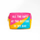 'All the Sh*t at the Bottom of my Bag' Pouch