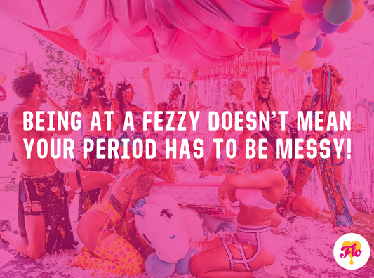 Being at a Fezzy Doesn't Have to Be Messy: How to Thrive at a Festival on Your Period