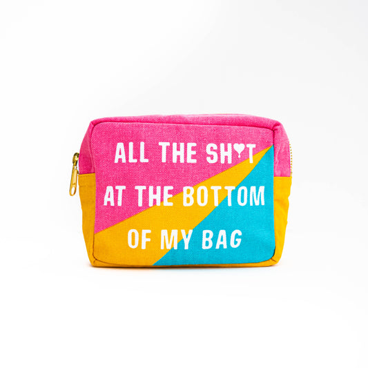 'All the Sh*t at the Bottom of my Bag' Pouch-T-Shirt-Here We Flo