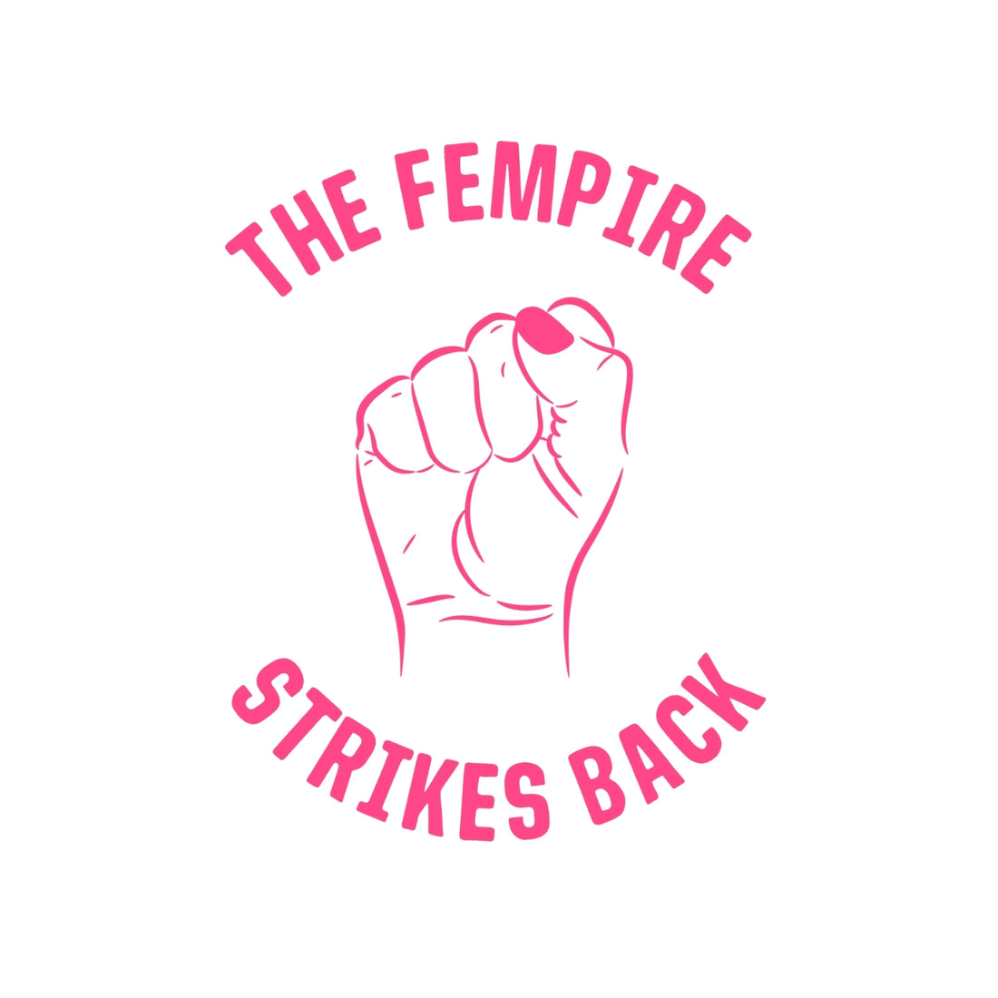 'The Fempire Strikes Back' Tee-T-Shirt-Here We Flo